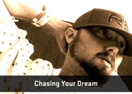 Chasing Your Dream