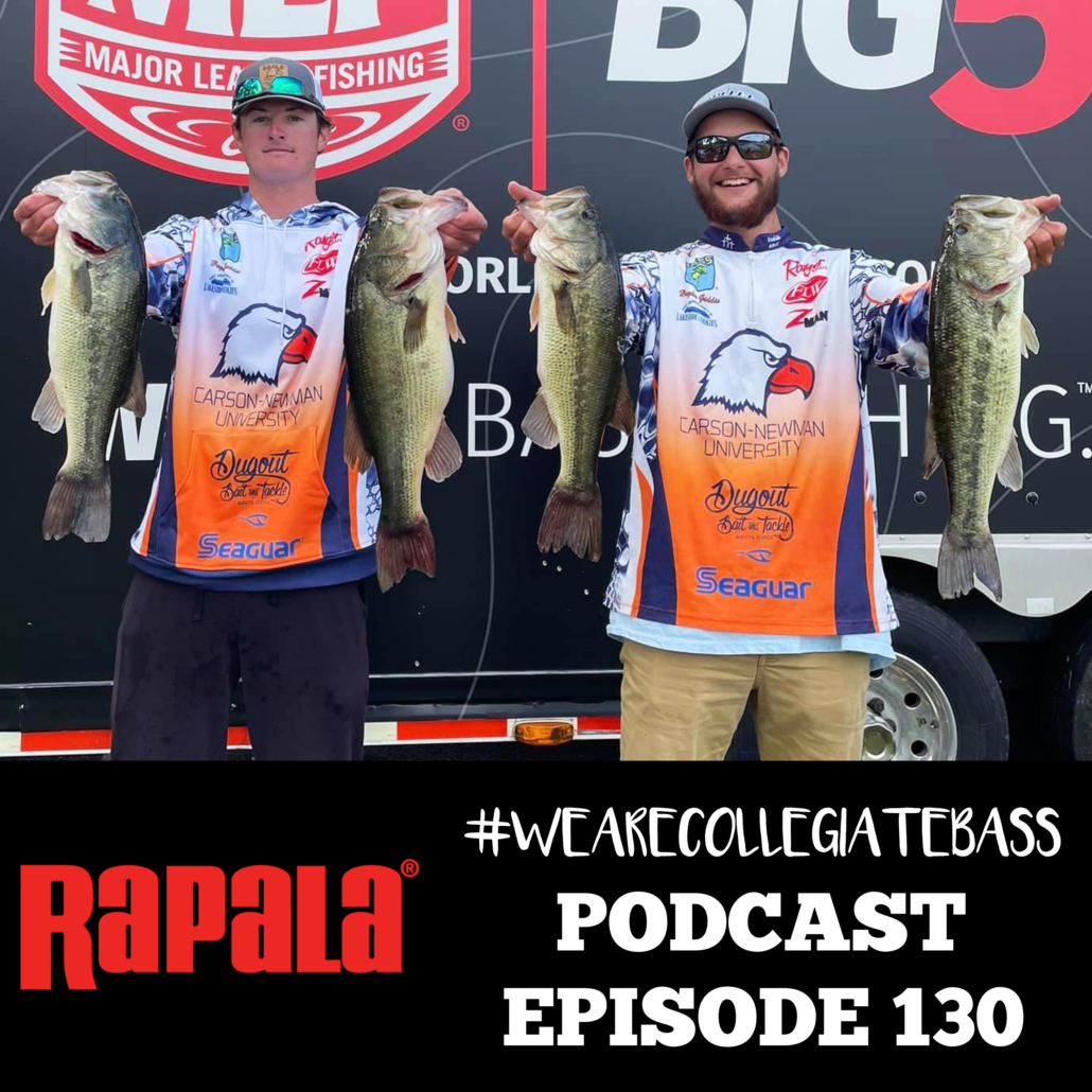 EP. 130 - Cully & Gaddis from Carson-Newman Win MLF Southeastern Regional -  Collegiate Bass Championship